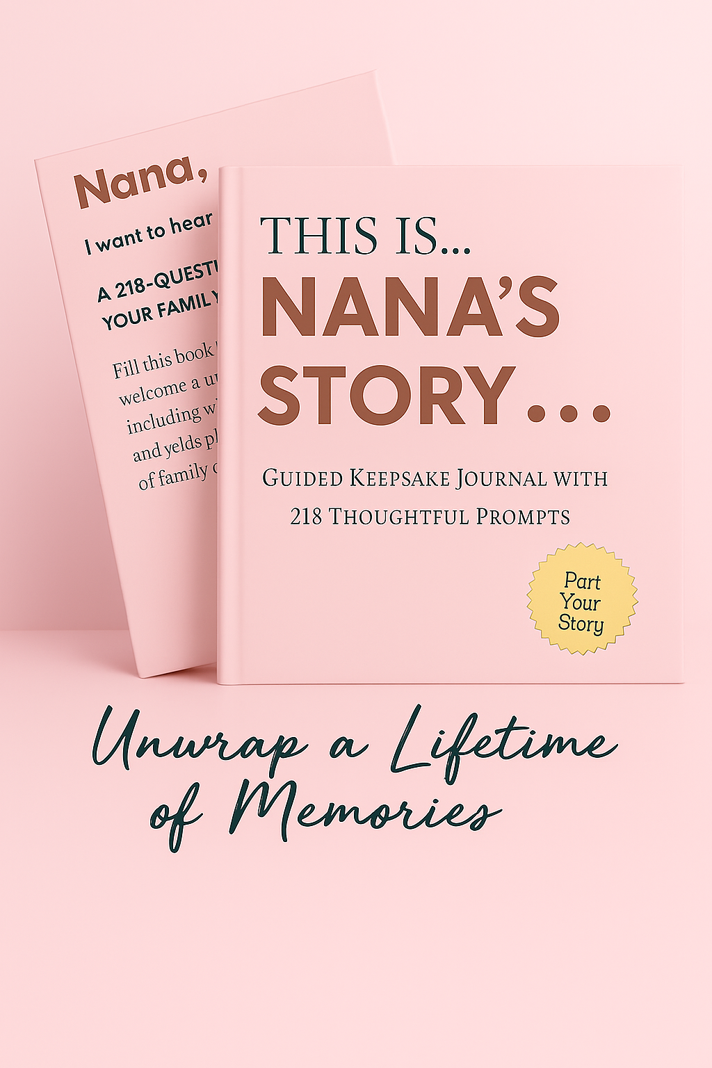 Nana's Story - Once Upon a Lifetime: A Guided Journal and Memory Keepsake Book With 218 Guided Prompts